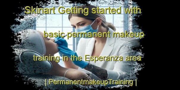 Skinart Getting started with basic permanent makeup training in the Esperanza area | PermanentmakeupTraining | PermanentmakeupClasses | SkinartTraining-Argentina